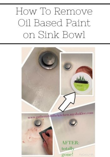 How To Remove Oil Based Paint on Sink Bowl | Gathered In The Kitchen