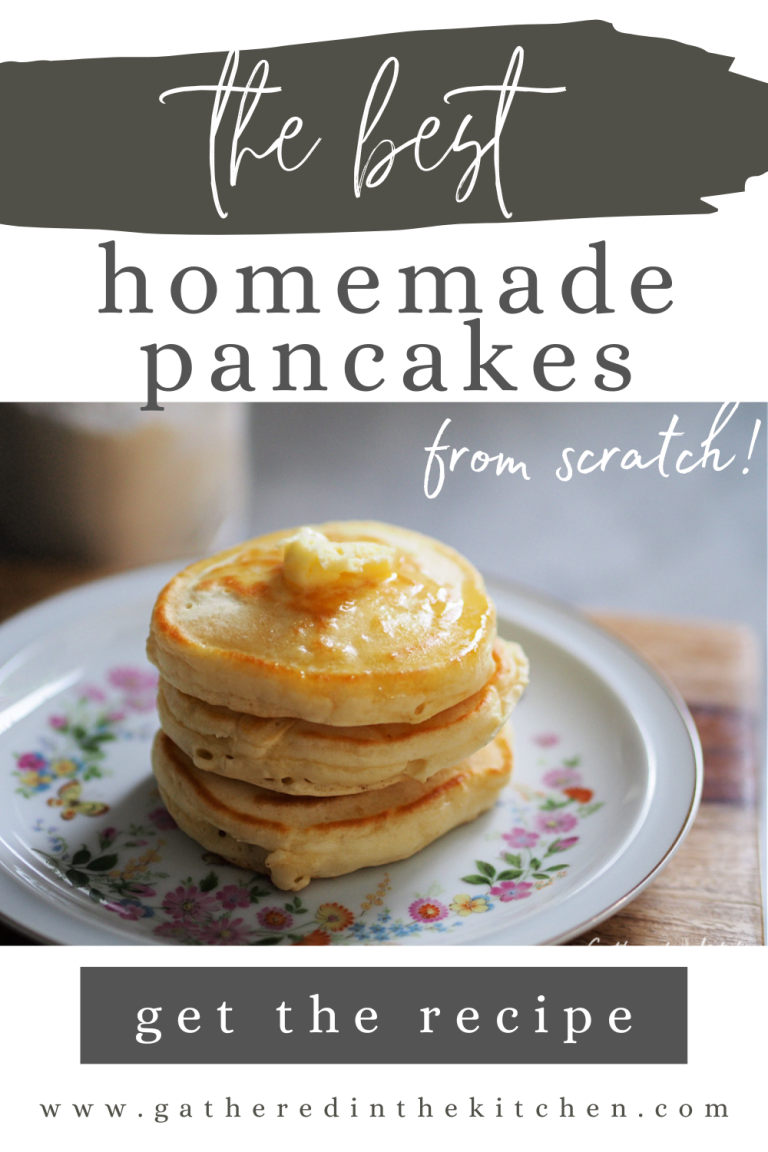 The Best Homemade Pancake Recipe From Scratch | Gathered In The Kitchen