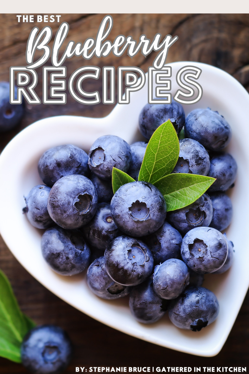 The Best Blueberry Recipes Cookbook | Free Download | Gathered In The ...