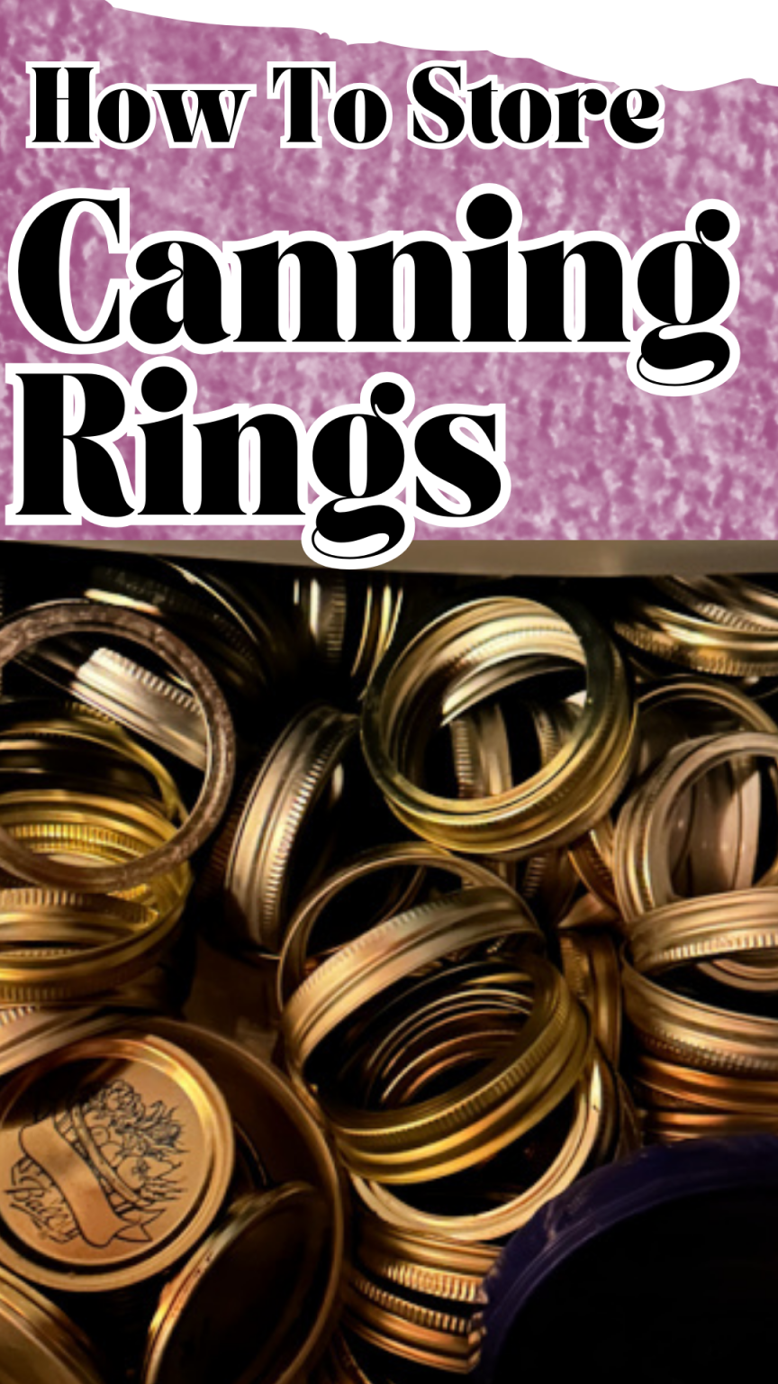 Canning Rbr How To Store Metal Canning Rings | Gathered In The Kitchen
