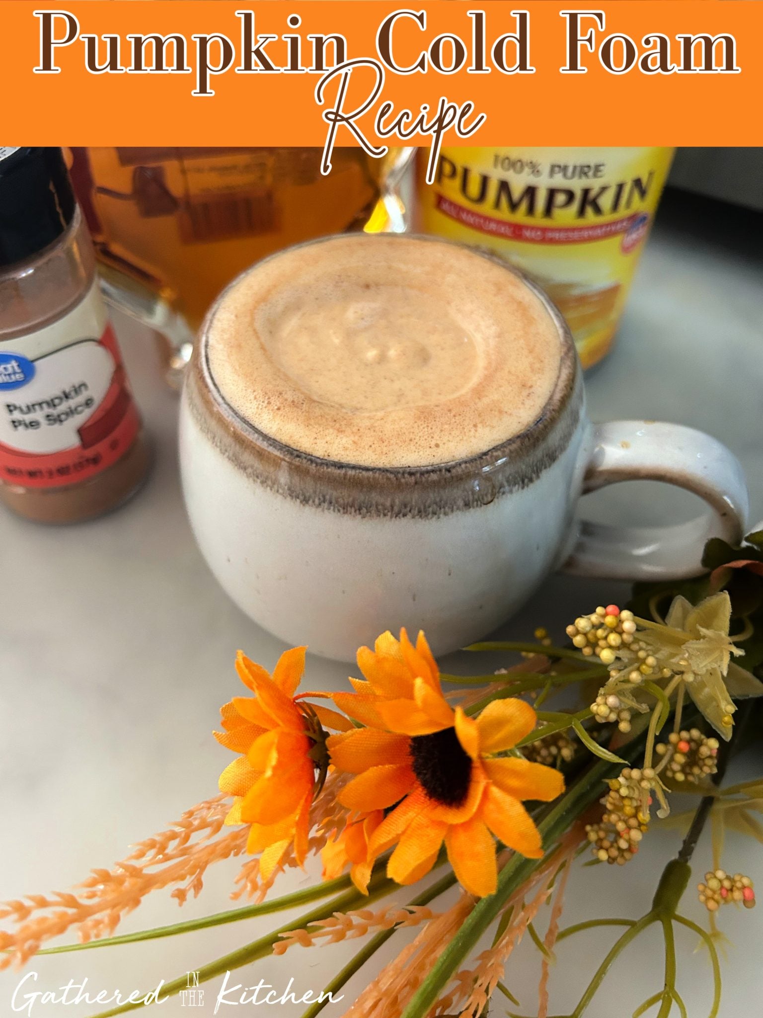 Pumpkin Coffee Cold Foam Recipe | Gathered In The Kitchen
