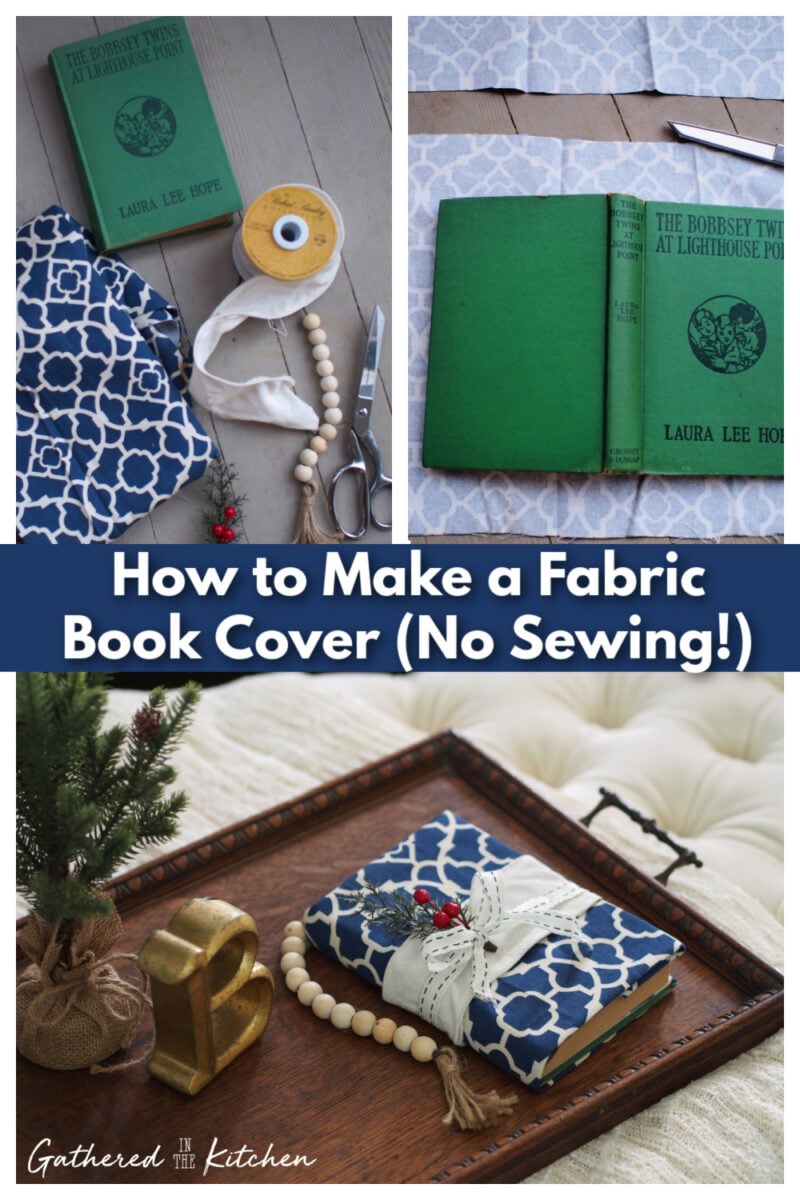 Collage showing DIY fabric book cover process and finished project: supplies with fabric, scissors, and ribbon, plus a styled blue patterned no-sew DIY book sleeve decorated with ribbon and greenery.
